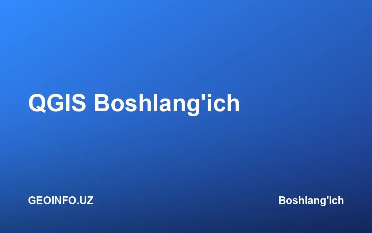 QGIS Boshlang'ich kursi